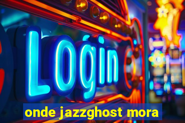 onde jazzghost mora